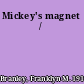 Mickey's magnet /