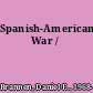 Spanish-American War /