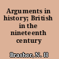 Arguments in history; British in the nineteenth century