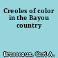 Creoles of color in the Bayou country