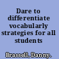 Dare to differentiate vocabularly strategies for all students /