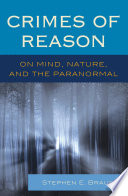 Crimes of reason : on mind, nature, and the paranormal /