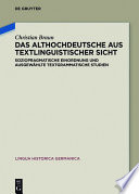 Das Althochdeutsche aus textlinguistischer Sicht : soziopragmatische Einordnung und ausgewählte textgrammatische Studien /