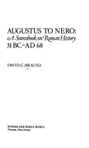 Augustus to Nero : a sourcebook on Roman history, 31 BC-AD 68 /