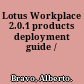 Lotus Workplace 2.0.1 products deployment guide /