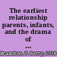 The earliest relationship parents, infants, and the drama of early attachment /