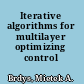 Iterative algorithms for multilayer optimizing control