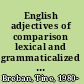 English adjectives of comparison lexical and grammaticalized uses /