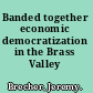 Banded together economic democratization in the Brass Valley /