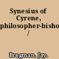 Synesius of Cyrene, philosopher-bishop /