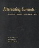 Alternating currents : electricity markets and public policy /