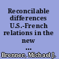 Reconcilable differences U.S.-French relations in the new era /