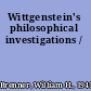 Wittgenstein's philosophical investigations /