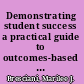 Demonstrating student success a practical guide to outcomes-based assessment of learning and development in student affairs /