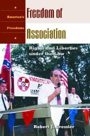 Freedom of association : rights and liberties under the law /