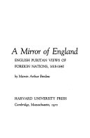 A mirror of England ; English Puritan views of foreign nations, 1618-1640.