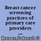 Breast cancer screening practices of primary care providers for women age 70 and older /