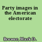 Party images in the American electorate