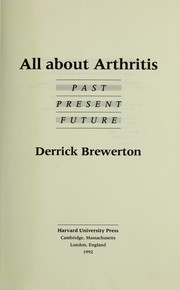 All about arthritis : past, present, future /