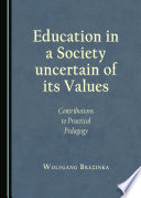 Education in a society uncertain of its values : contributions to practical pedagogy /