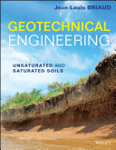 Geotechnical engineering : unsaturated and saturated soils /