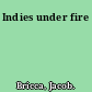 Indies under fire