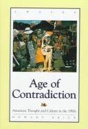 Age of contradiction : American thought and culture in the 1960s /