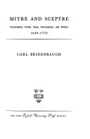 Mitre and sceptre : transatlantic faiths, ideas, personalities, and politics, 1689-1775 /