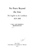 No peace beyond the line ; the English in the Caribbean, 1624-1690 /