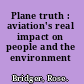 Plane truth : aviation's real impact on people and the environment /