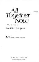 All together now : a novel /