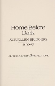 Home before dark : a novel /