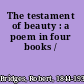 The testament of beauty : a poem in four books /