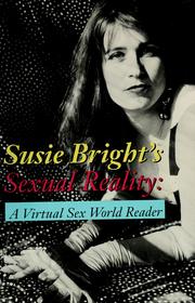 Susie Bright's sexual reality : a virtual sex world reader.