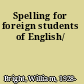 Spelling for foreign students of English/