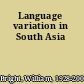 Language variation in South Asia