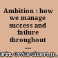 Ambition : how we manage success and failure throughout our lives /