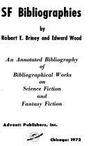 SF bibliographies : an annotated bibliography of bibliographical works on science fiction and fantasy fiction /