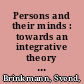 Persons and their minds : towards an integrative theory of the mediated mind /