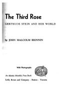 The third rose : Gertrude Stein and her world /