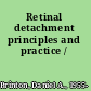 Retinal detachment principles and practice /