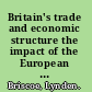 Britain's trade and economic structure the impact of the European Union /