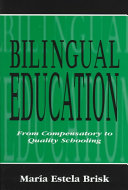 Bilingual education : from compensatory to quality schooling /