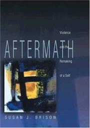 Aftermath : violence and the remaking of a self /