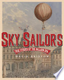 Sky sailors : true stories of the balloon era /