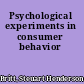 Psychological experiments in consumer behavior