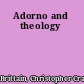 Adorno and theology