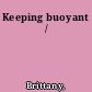 Keeping buoyant /