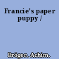 Francie's paper puppy /