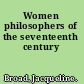 Women philosophers of the seventeenth century